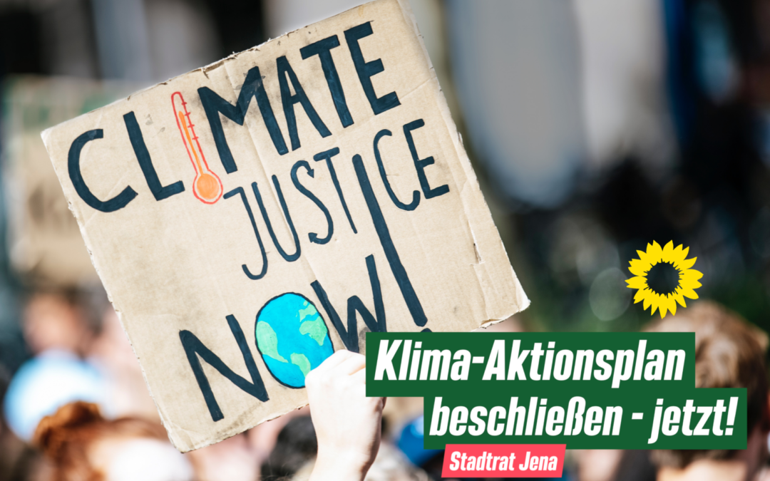 Jena braucht den Klima-Aktionsplan – jetzt!
